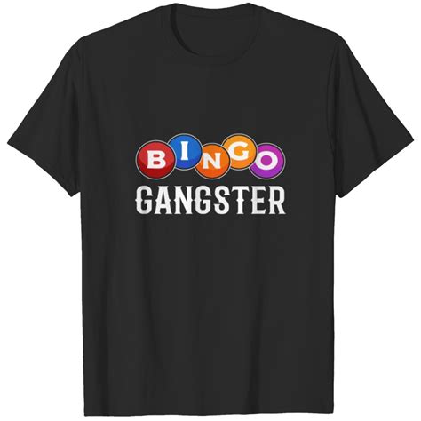 Bingo Shirts For Women Bingo Gangster Mens T